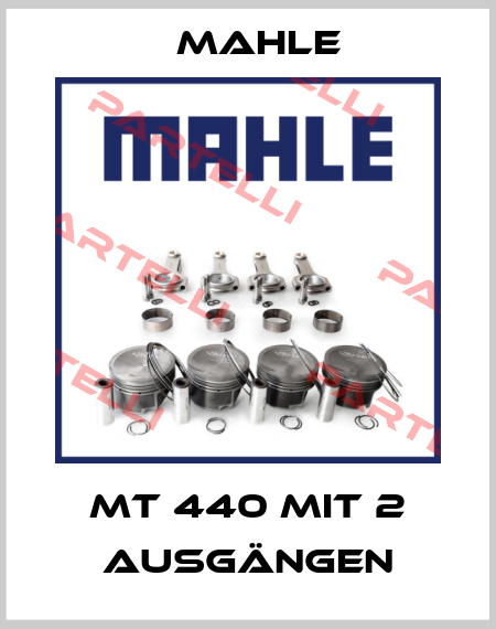 MT 440 MIT 2 AUSGÄNGEN Mahle