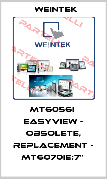 MT6056I  EASYVIEW - OBSOLETE, REPLACEMENT - MT6070IE:7"  Weintek