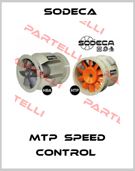 MTP  SPEED CONTROL  Sodeca