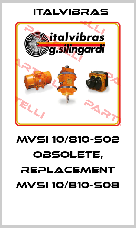 MVSI 10/810-S02 obsolete, replacement MVSI 10/810-S08  Italvibras