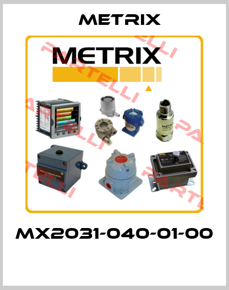 MX2031-040-01-00  Metrix