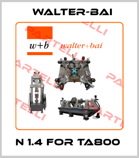 N 1.4 FOR TA800  Walter-Bai