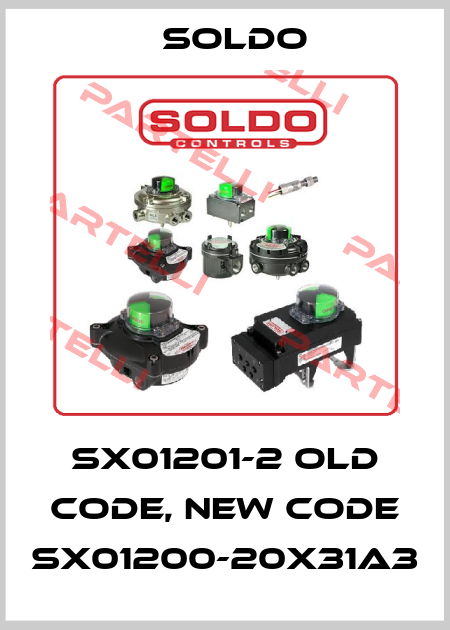 SX01201-2 old code, new code SX01200-20X31A3 Soldo