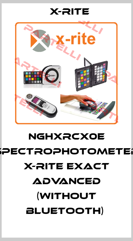 NGHXRCX0E SPECTROPHOTOMETER X-RITE EXACT ADVANCED (WITHOUT BLUETOOTH)  X-Rite