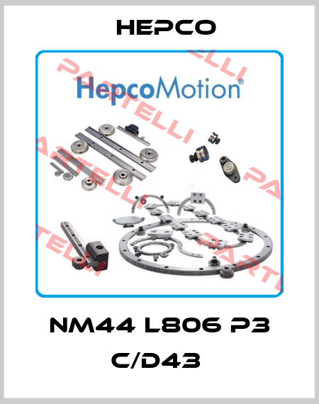 NM44 L806 P3 C/D43  Hepco