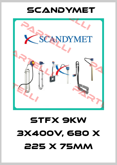STFX 9kW 3x400V, 680 x 225 x 75mm SCANDYMET