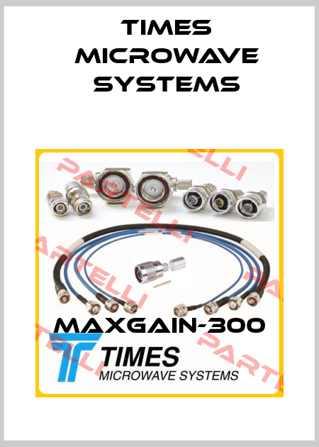 MaxGain-300 Times Microwave Systems