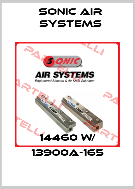 14460 w/ 13900A-165 SONIC AIR SYSTEMS