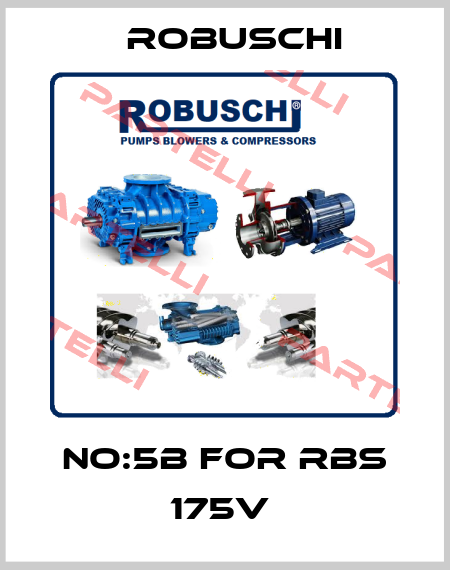 No:5B for RBS 175V  Robuschi