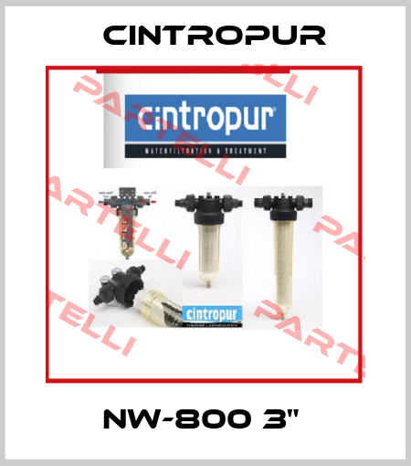 NW-800 3"  Cintropur