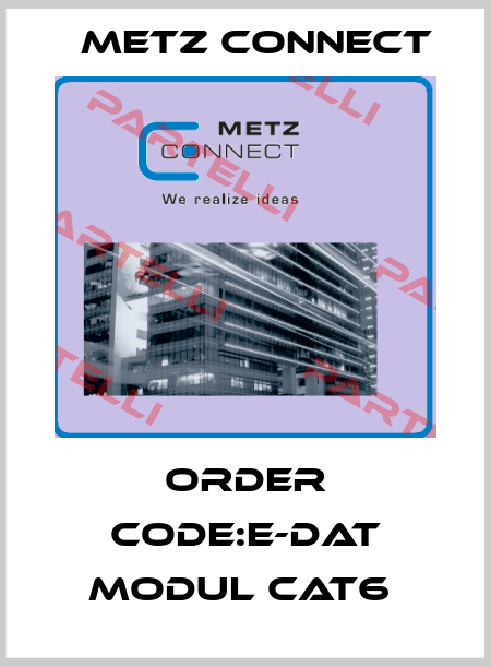 ORDER CODE:E-DAT MODUL CAT6  Metz Connect