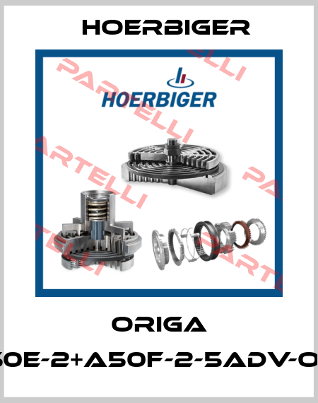 ORIGA A50E-2+A50F-2-5ADV-OLD Hoerbiger