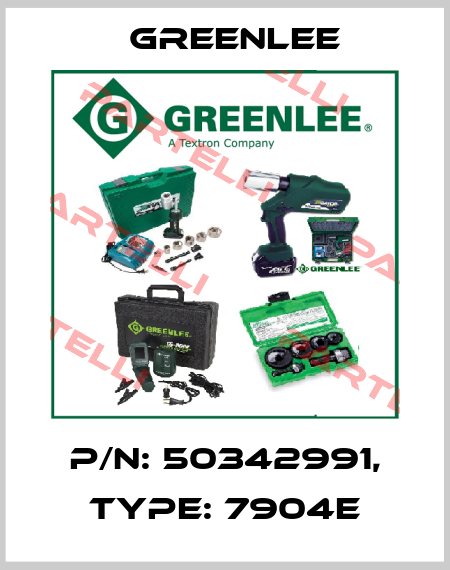 P/N: 50342991, Type: 7904E Greenlee