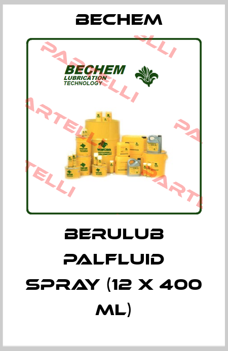 Berulub Palfluid Spray (12 x 400 ml) Carl Bechem GmbH