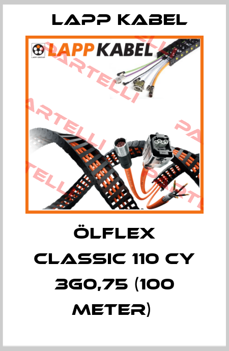 ÖLFLEX CLASSIC 110 CY 3G0,75 (100 Meter)  Lapp Kabel