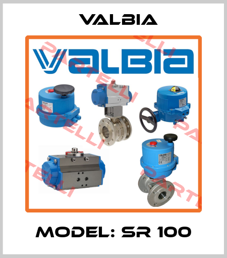 Model: SR 100 Valbia
