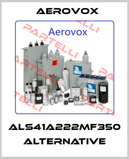ALS41A222MF350 Alternative Aerovox