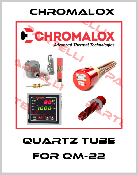 Quartz Tube for QM-22 Chromalox