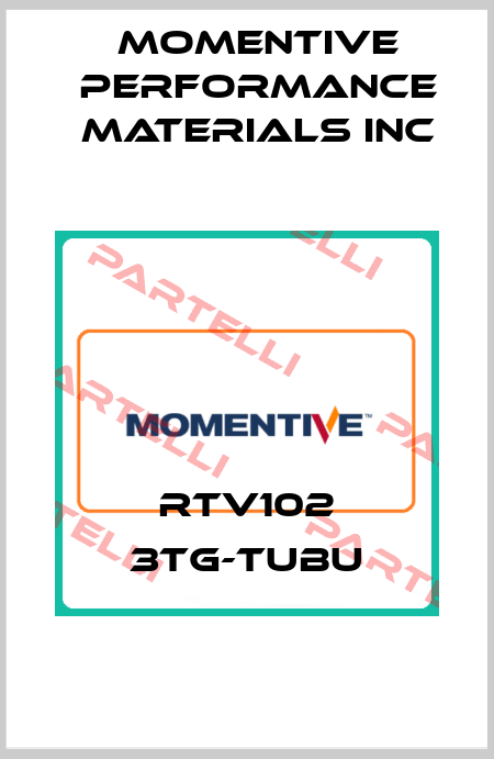 RTV102 3TG-TUBU Momentive Performance Materials Inc
