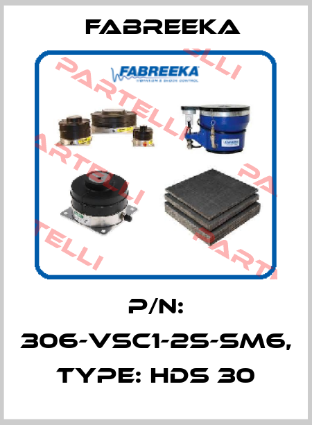 P/N: 306-VSC1-2S-SM6, Type: HDS 30 Fabreeka