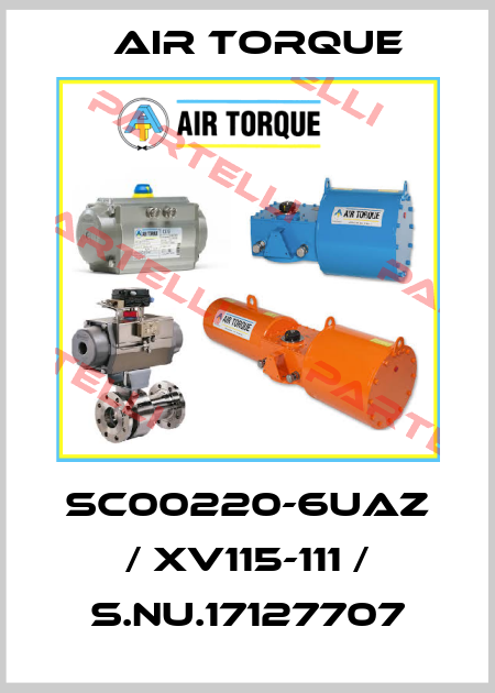 SC00220-6UAZ / XV115-111 / S.Nu.17127707 Air Torque