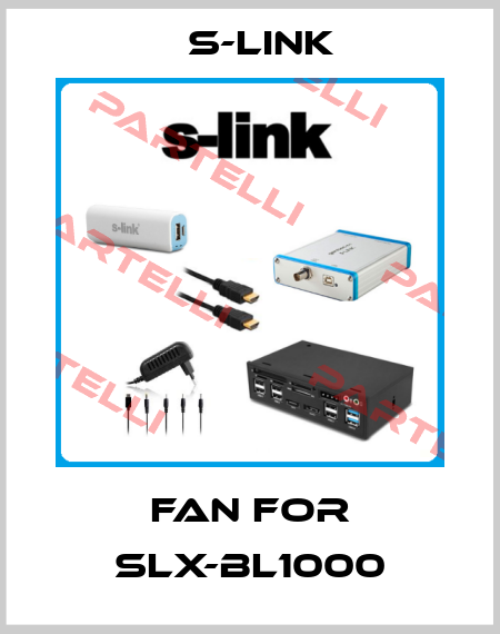 fan for SLX-BL1000 S-Link