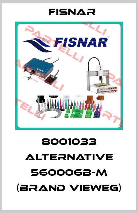 8001033 alternative 560006B-M (brand Vieweg) Fisnar