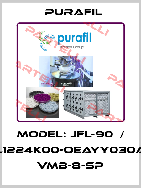 MODEL: JFL-90  / L1224K00-OEAYY030A VMB-8-SP Purafil
