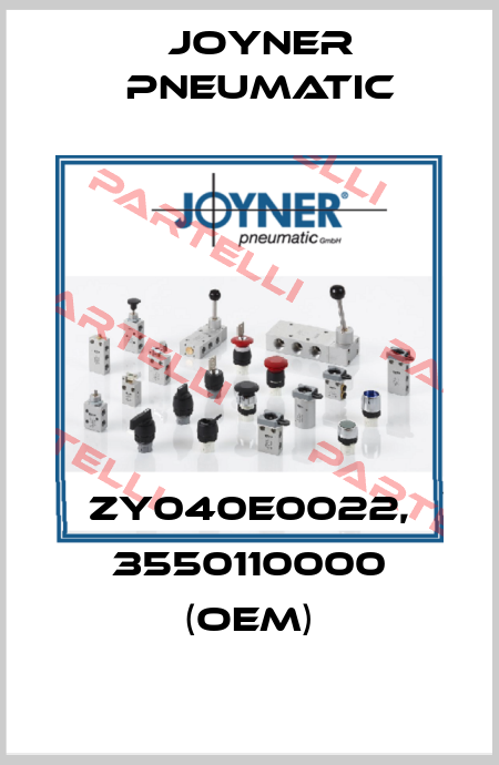 ZY040E0022, 3550110000 (OEM) Joyner Pneumatic