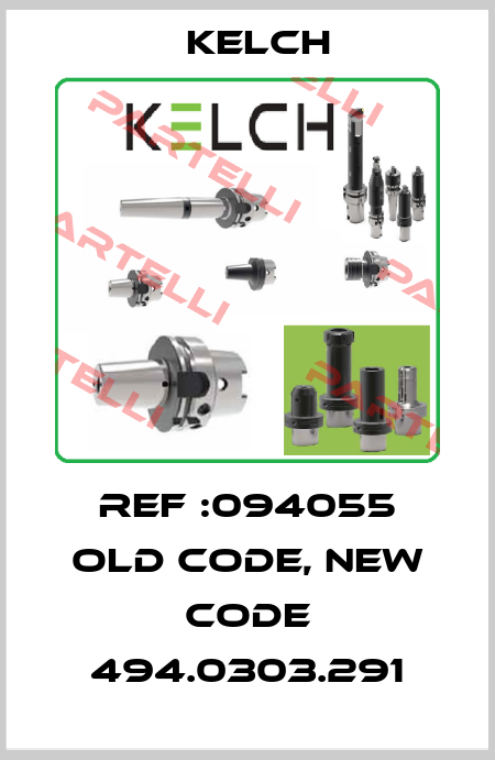 Ref :094055 old code, new code 494.0303.291 Kelch