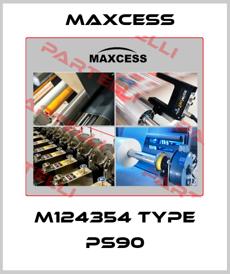 M124354 Type PS90 Maxcess