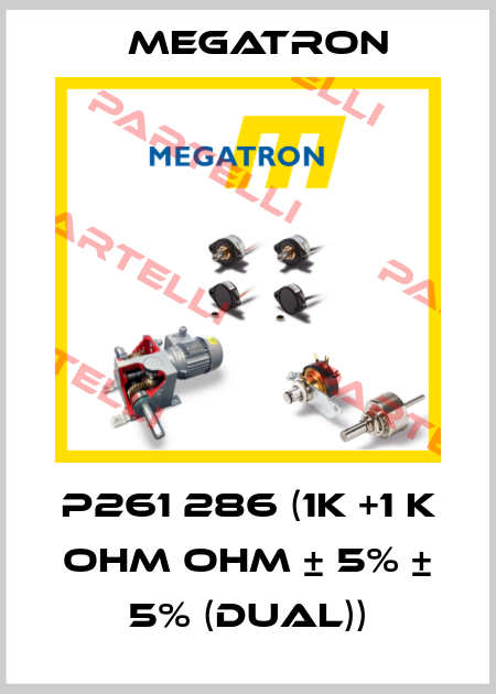 P261 286 (1K +1 K OHM OHM ± 5% ± 5% (DUAL)) Megatron