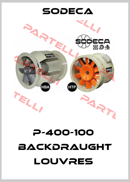 P-400-100  BACKDRAUGHT LOUVRES  Sodeca
