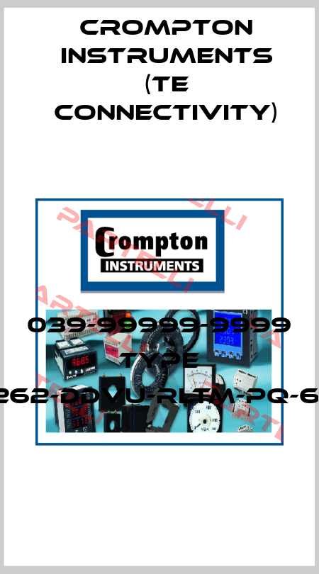 039-99999-9999 Type 262-DDVU-RLTM-PQ-61 CROMPTON INSTRUMENTS (TE Connectivity)