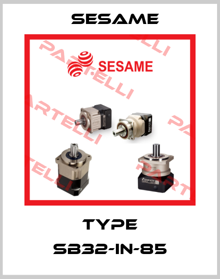 Type SB32-IN-85 Sesame