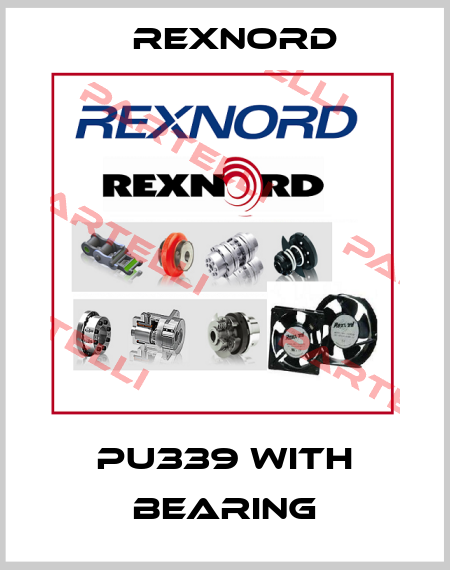 PU339 with bearing Rexnord