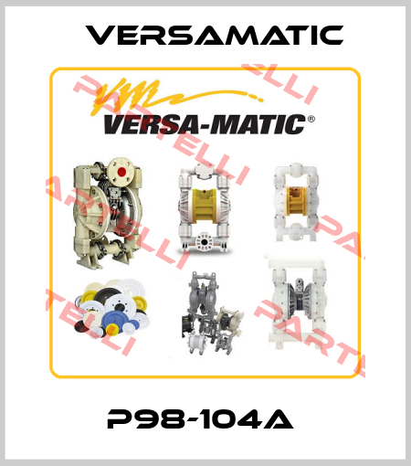 P98-104A  VersaMatic