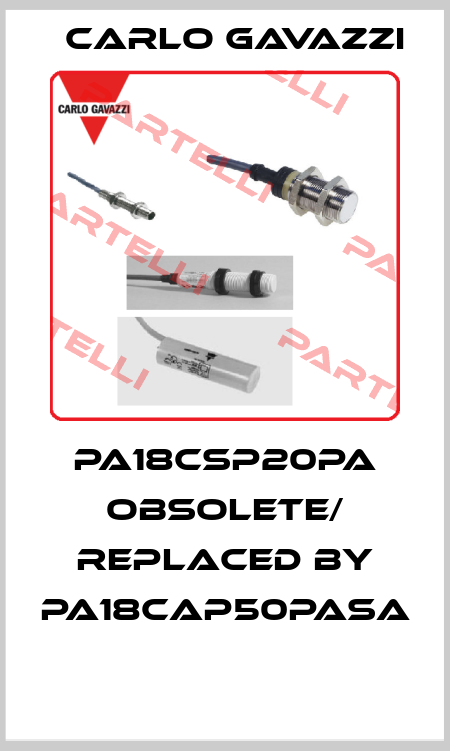 PA18CSP20PA obsolete/ replaced by PA18CAP50PASA  Carlo Gavazzi