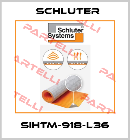 SIHTM-918-L36 SCHLUTER