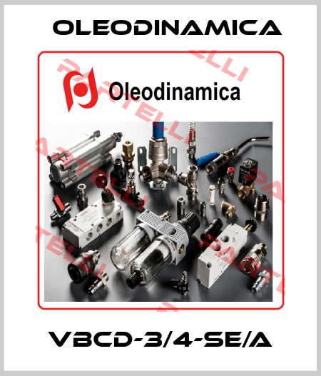 VBCD-3/4-SE/A OLEODINAMICA