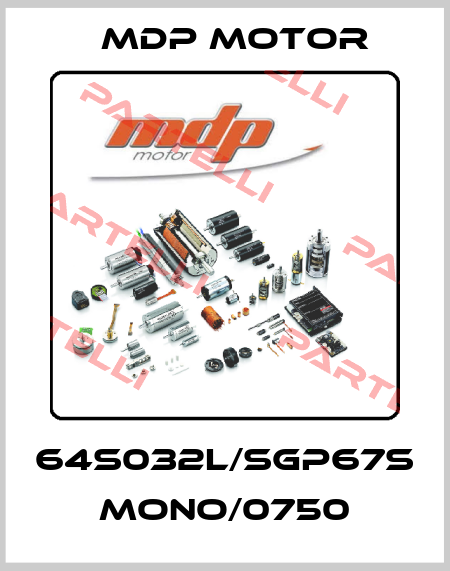 64S032L/SGP67S MONO/0750 MDP Motor