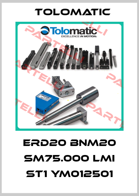 ERD20 BNM20 SM75.000 LMI ST1 YM012501 Tolomatic