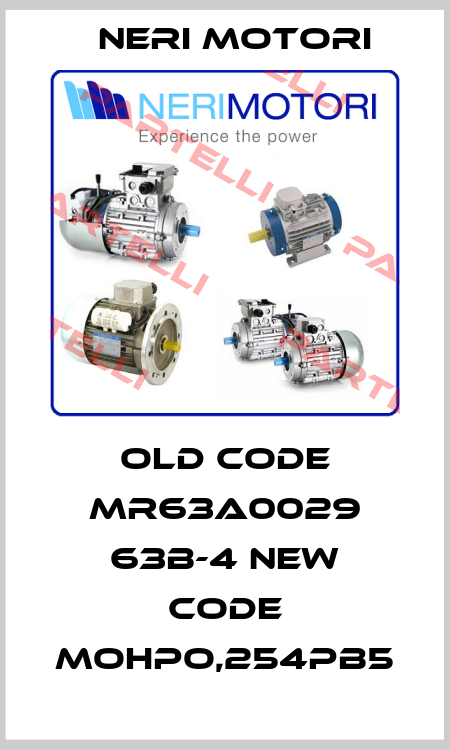 old code MR63A0029 63B-4 new code MOHPO,254PB5 Neri Motori