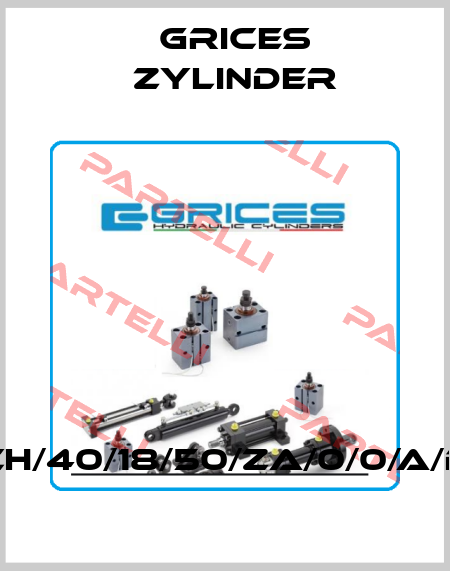 CH/40/18/50/ZA/0/0/A/D Grices Zylinder