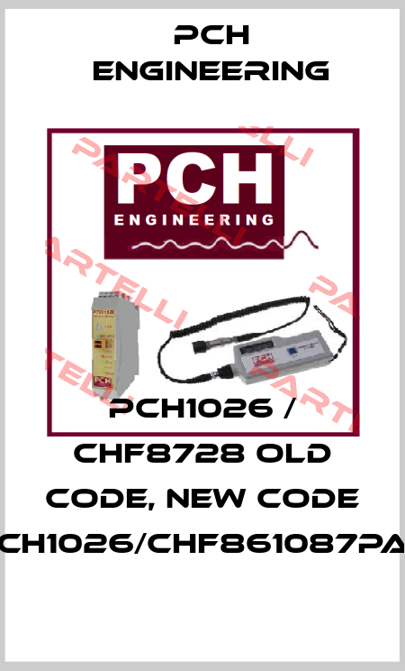 PCH1026 / CHF8728 old code, new code PCH1026/CHF861087PA2 PCH Engineering