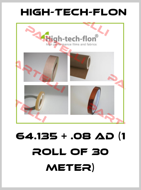 64.135 + .08 AD (1 roll of 30 meter) HIGH-TECH-FLON