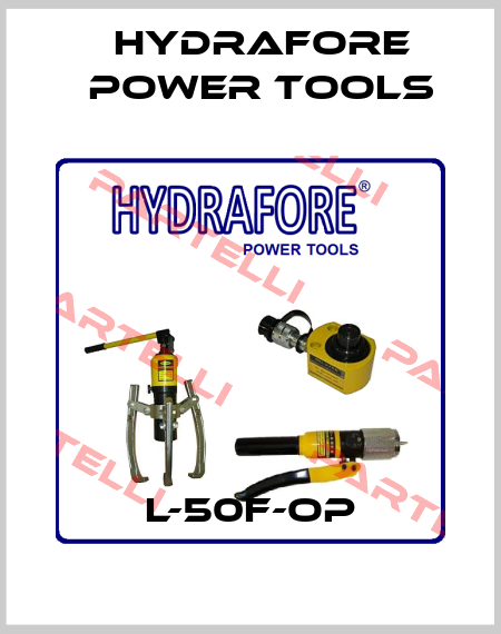 L-50F-OP Hydrafore Power Tools