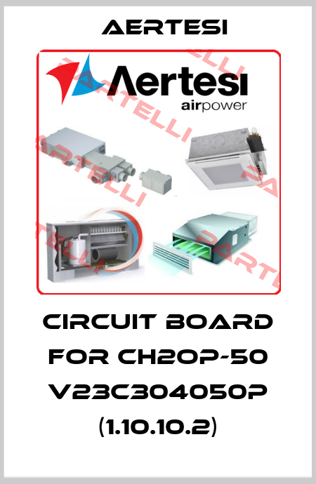 circuit board for CH2OP-50 V23C304050P (1.10.10.2) Aertesi