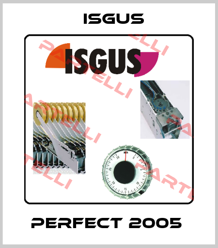 PERFECT 2005  Isgus