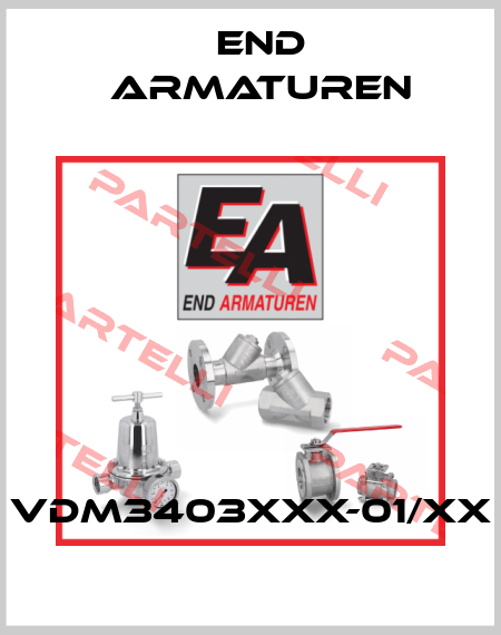 VDM3403XXX-01/XX End Armaturen